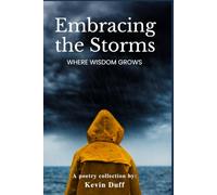 EMBRACING THE STORM: Where Wisdom Grows