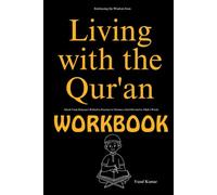 Embracing the Wisdom from Living with the Qur'an Workbook: Aliyah Umm Raiyaan’s Reflective Practices to Nurture a Soul Devoted to Allah’s Words