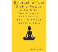 Embracing Your Divine Power: A Path to Confidence, Self-Trust, and Personal Sovereignty