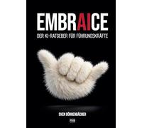 Embraice: Der KI-Ratgeber für Führungskräfte