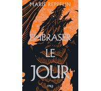 Embraser le jour: Tome 2, Embraser le jour