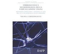 EMBRIOGENESI E NEUROBIOLOGIA DELLA COMUNICAZIONE UMANA: Movimento, percezione e sensorialità MPS nell'attività espressiva psico corporea