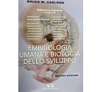 EMBRIOLOGIA UMANA E BIOLOGIA DELLO SVILUPPO - SETTIMA EDIZIONE