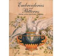 Embroideries and Patterns. From 19th century vienna - [Antique Collectors Club]