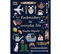 Embroidering Life: Stitching Patterns and Projects for Every Season