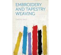 Embroidery and Tapestry Weaving