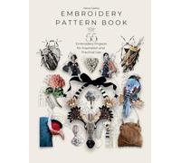 Embroidery Pattern Book: 55 Embroidery Projects for Inspiration and Practical Use