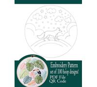 Embroidery Pattern Templates: A 100 Collection of Nature & Animal Embroidery Patterns, Designs for Beginners