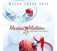 Embry, Mason - Martinis & Mistletoe: Christmas Jazz Piano