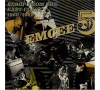 Emcee Five - Bebop from the East Coast 1960-1962