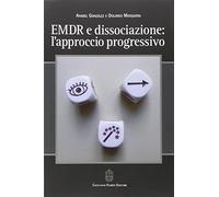 EMDR e dissociazione. L'approccio progressivo