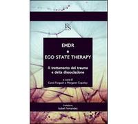 EMDR e ego state therapy. Il trattamento dei trauma e della dissociazione. Ediz. multilingue