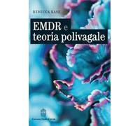 EMDR e teoria polivagale. Un approccio basato sulle neuroscienze