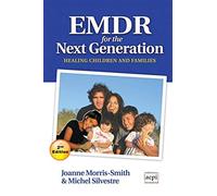 Emdr for the next generation-healing children and families 2nd ed - Morris...