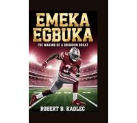 EMEKA EGBUKA: The Making of a Gridiron Great