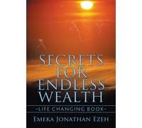 Emeka Jonathan Ezeh Secrets for Endless Wealth (Tascabile)