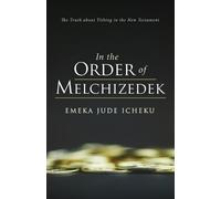 Emeka Jude Icheku In the Order of Melchizedek (Tascabile)