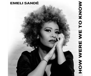 Emeli Sande - How Were We To Know