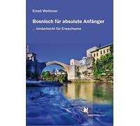 Emeli Wethmar Bosnisch für absolute Anfänger: Lehrbuch (Tascabile)