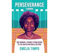 Emelia Timpo Perseverance A Memoir One Woman's Journey From Ghana to (Tascabile)