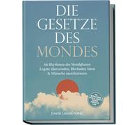 Emelie Lorenz-S Die Gesetze des Mondes: Im Rhythmus der Mondphasen Ä (Tascabile)