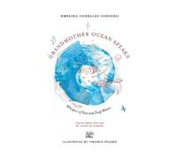 Emelina Corrales Cordero Grandmother Ocean Speaks (Tascabile)