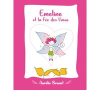 Émeline et la Fée des Vœux