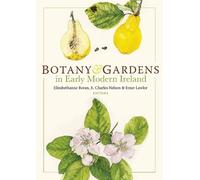 Emer Lawlor Botany and Gardens in Early Modern Ireland (Copertina rigida)