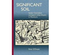 Emer O’Dwyer Significant Soil (Copertina rigida) Harvard East Asian Monographs