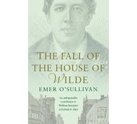 Emer O'Sullivan The Fall of the House of Wilde (Tascabile)