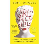 Emer O'Toole Girls Will Be Girls (Tascabile)
