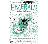 Emerald and the Sea Dragon: Mermaids and magic from the bestselling creator of Isadora Moon!