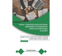Emerald Books GAQM - CERTIFIED LEAN SIX SIGMA GREEN BELT (CLSSGB) Ex (Tascabile)