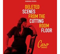 Caro Emerald Deleted Scenes from the Cutting Room Floor (CD) Album