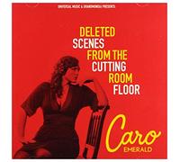 Emerald, Caro - Deleted Scenes From The Cutting Room Floor
