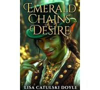 Emerald Chains of Desire