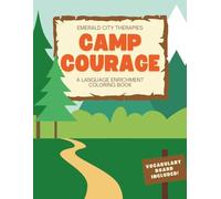 Emerald City Therapies' Camp Courage Coloring Book: A Language Enrichment Coloring Book