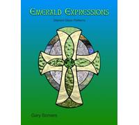Emerald Expressions~ A Stained Glass Craft Pattern Book