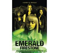 Emerald Firestone: A Superhero Academy Sci-Fantasy Adventure (Academy Bloodstone Book I)