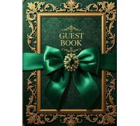 Emerald Green and Gold Guest Book: Elegant Wedding Guest Book for Wedding Receptions, Royal Green and Gold Romance, Gothic Wedding, Baroque Luxury Victorian Themed Wedding Sign-In Book