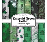 Emerald Green Gothic Scrapbook Paper: Dark Botanical Damask & Rose Patterns, 20 Double-Sided Sheets 8.5 x 8.5 for Dark Academia Journals & Crafts