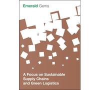 Emerald Group Publish A Focus on Sustainable Supply Chains and Gree (Tascabile)