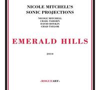 Emerald Hills by Nicole Mitchell's Sonic Projection (2014-08-03)