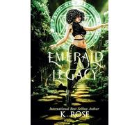 Emerald Legacy : A Why Choose Romance: A Reimagining of the Wizard of Oz World and Characters