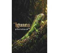 Emerald Majesty: The Art of the Iguana: A Premium High-Resolution Photo Book