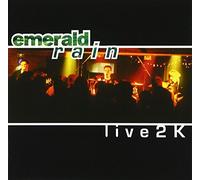 EMERALD RAIN - LIVE2K + 1