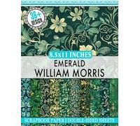 Emerald William Morris Scrapbook Paper: Luxurious Decorative Craft Paper For Gift Wrapping, Scrapbooking, And Mixed Media Art