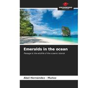 Emeralds in the ocean: Passage to the wildlife of the oceanic islands