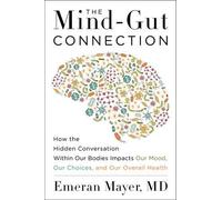 Emeran Mayer The Mind-Gut Connection (Copertina rigida)