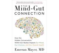 Emeran Mayer The Mind-Gut Connection (Tascabile)
